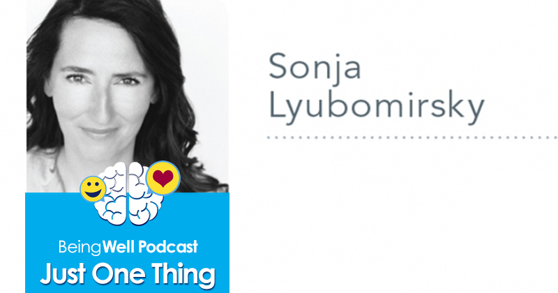 Just One Thing: Sonja Lyubomirsky