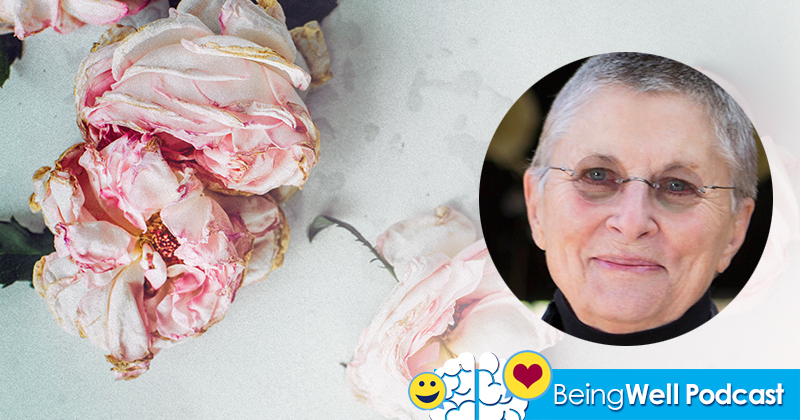 Being Well Podcast: On Death and Dying with Roshi Joan Halifax