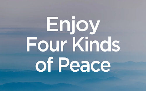Enjoy Four Kinds of Peace