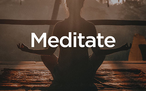 Meditate