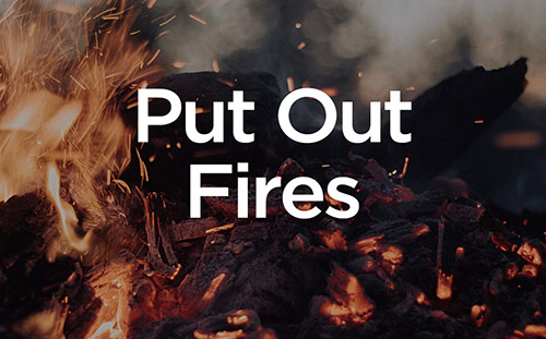 Put Out Fires