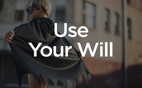 Use Your Will
