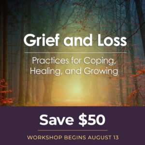 Grief and Loss Workshop